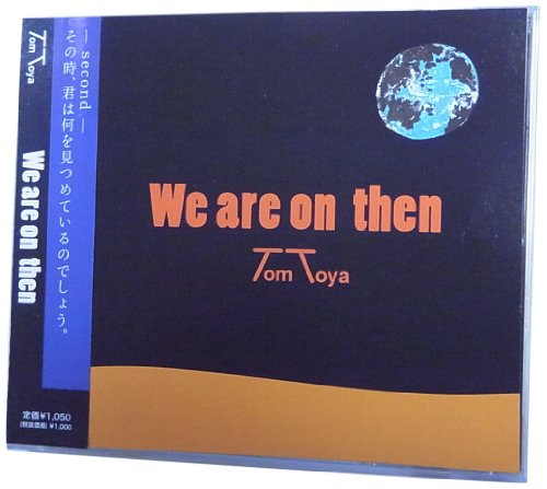 We are on then [CD] TomToya