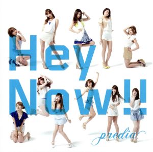 Hey Now!! [CD] predia