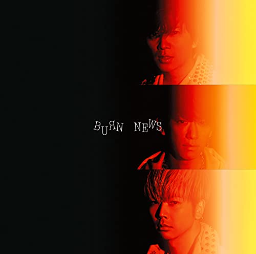 BURN (通常盤) [CD] NEWS