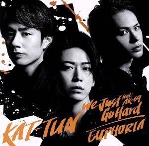 We Just Go Hard feat. AK-69 / EUPHORIA (初回限定盤3) (CD+Blu-ray) [CD] KAT-TUN
