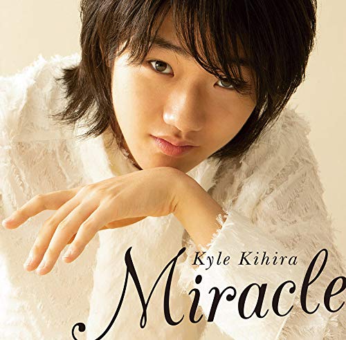 Miracle [CD] 紀平 凱成