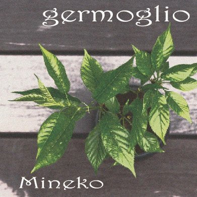 germoglio [CD] Mineko ; Mineko