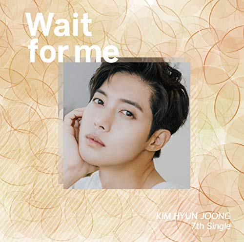 Ｗａｉｔ ｆｏｒ ｍｅ（Ｔｙｐｅ－Ｄ） [CD] キム・ヒョンジュン