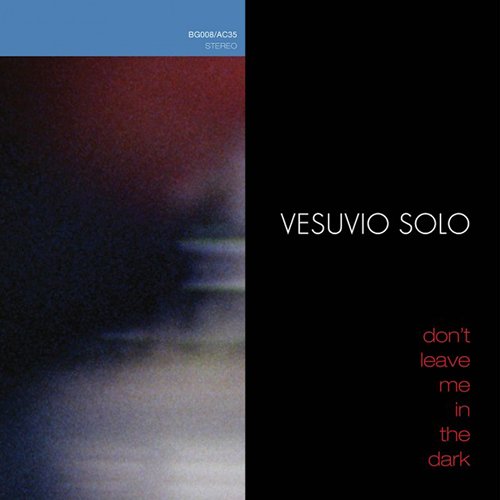 DON'T LEAVE ME IN THE DARK [CD] VESUVIO SOLO