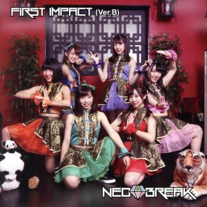 FIRST IMPACT(Ver.B) [CD] NEO BREAK