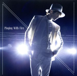 Ｐｌａｙｉｎｇ Ｗｉｔｈ Ｆｉｒｅ（期間限定盤）（ＣＤ＋ＤＶＤ） [CD]