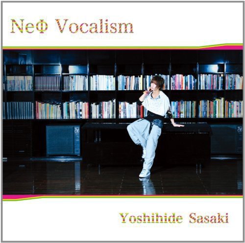 NeФ Vocalism （通常盤） [CD] 佐々木喜英
