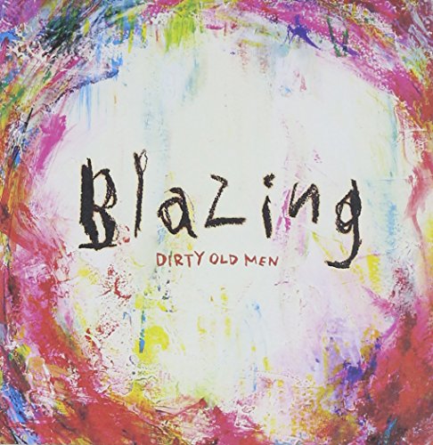 Blazing [CD] DIRTY OLD MEN