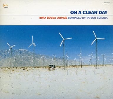 ON A CLEAR DAY -IRMA BOSSA LOUNGE [CD] オムニバス レイ・ジェラート・ジャイアンツ フリーテンポ ムッシュ・ブルーメンベルグ サム・パリア ボッサ・ノストラ ライブ・トロピカル・フィッシュ ドン・ウン・ロマン ブラック&ブラウン モンテフィオーリ・カクテル; ブルー・カウ・ボーイズ
