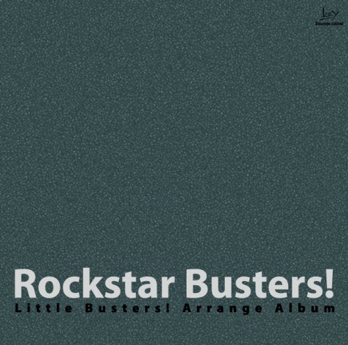 Rockstar Busters! ~Little Busters! Arrange Album~ [サウンドトラック] No Operating System