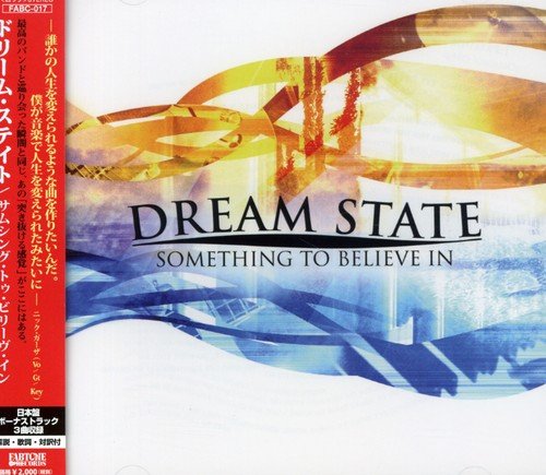 Something To Believe In [CD] ドリーム・ステイト; ドリーム・ステイト