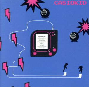 カシオ・キッド [CD] カシオキッド