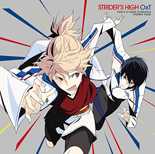 TVアニメ「 プリンス・オブ・ストライド オルタナティブ 」 オープニングテーマ「 STRIDER'S HIGH 」 [CD] OxT( オーイシマサヨシ × Tom-H@ck ) オーイシマサヨシ Tom-H@ck; トムハック