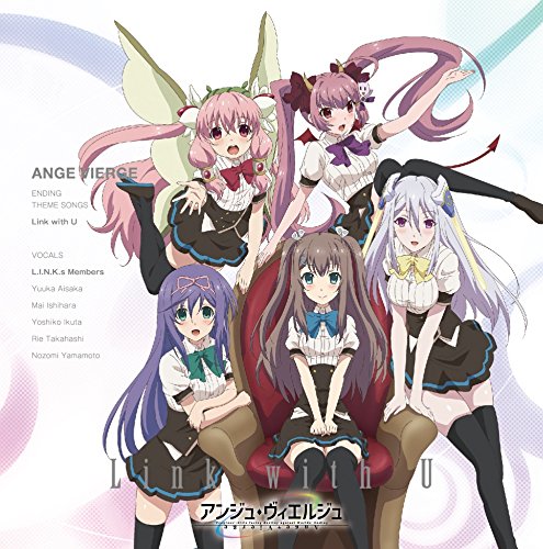 TVアニメ「 アンジュ・ヴィエルジュ 」エンディングテーマ「 Link with U 」 [CD] L.I.N.K.s 相坂優歌 石原舞 高橋李依 生田善子; 山本希望