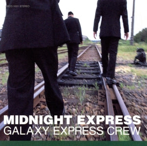 MIDNIGHT EXPRESS [CD] GALAXY EXPRESS CREW