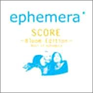 Scorebloom Edition Best of ephemera [CD] エファメラ
