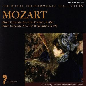 モーツァルト ピアノ協奏曲第20番・第27番 [CD] モーツァルト イヴォール・ボルトン ロイヤル・フィルハーモニー管弦楽団; マリアクララ・モネッティ（ピアノ）
