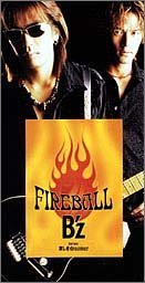 FIREBALL [CD] B’z 稲葉浩志; 松本孝弘