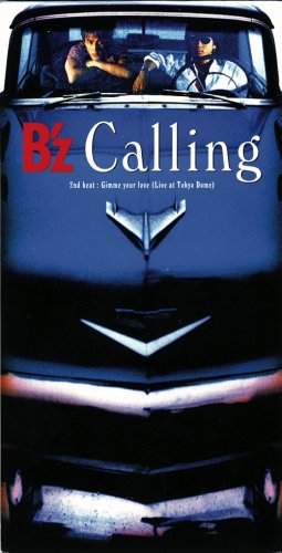 Calling [CD] B’z 稲葉浩志 松本孝弘 池田大介; 徳永暁人