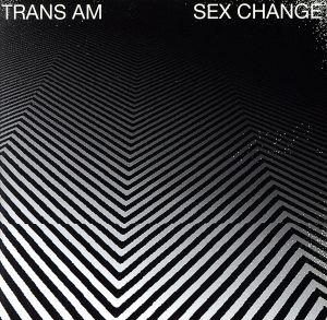 SEX CHANGE [CD] TRANS AM