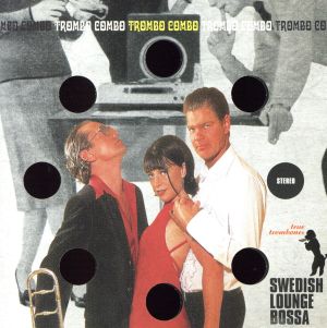 ＳＷＥＤＩＳＨ ＬＯＵＮＧＥ ＢＯＳＳＡ [CD] Trombo Combo