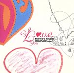 I L.O.V.E.YOU [CD] Shirley’s Angels アン・ルイス シャーリー富岡 Char; Shirley’s Angels