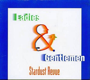 Ladies&Gentlemen [CD] スターダスト・レビュー GeNTLe BReeZe 渡辺なつみ 根本要 並河祥太 柿沼清史 林紀勝 寺田正美 伊邑早 スターダスト・レビュー 矢代恒彦; 光田健一