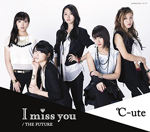 I miss you/THE FUTURE(A) [CD] ℃-ute