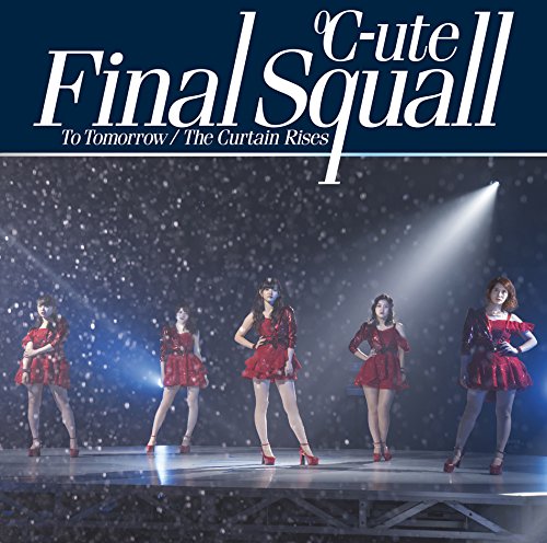 To Tomorrow/ファイナルスコール/The Curtain Rises(初回生産限定盤B)(DVD付) [CD] ℃-ute