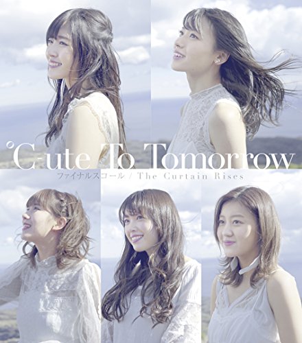 To Tomorrow/ファイナルスコール/The Curtain Rises(A) [CD] ℃-ute