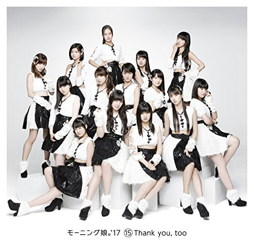 (15) Thank you，too (通常盤) [CD] モーニング娘。'17