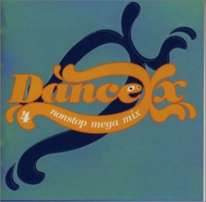 DANCEX4 [CD] オムニバス ファイブ・AM ワン・ファミリー ダイブ シェリー・ジェイ サファイア ジョンナ ジーナG シェール ラブランド; サンバイブ