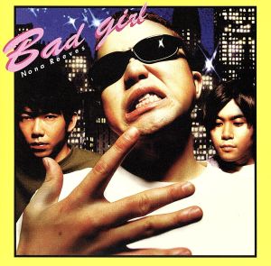 BAD GIRL [CD] ノーナ・リーブス