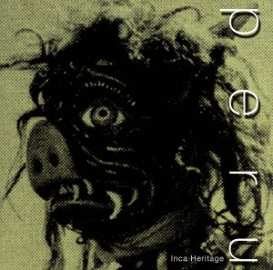 nostalgic<ペルー>インカへの郷愁 [CD] 民族音楽