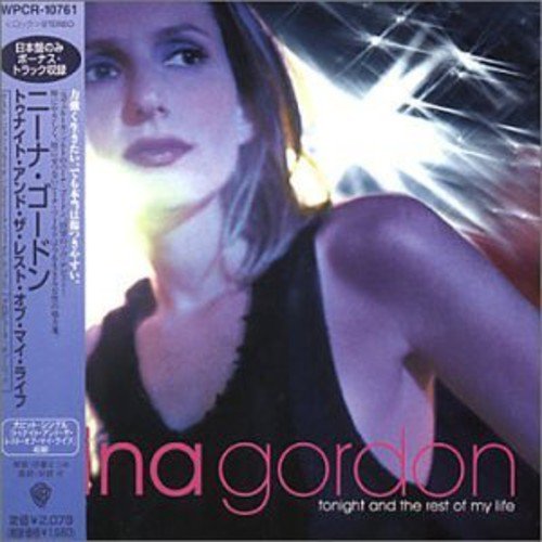 トゥナイト・アンド・ザ・レスト・オブ・マイ・ライフ [CD] ニーナ・ゴードン; ニーナ・ゴードン