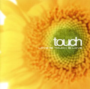 touch～LOVE IS TOUCH IS LOVE [CD] CMソング 康ジェリー コール・リーリエ; 姜小青