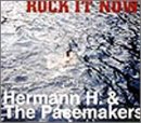 ROCK IT NOW! [CD] Hermann H. & The Pacemakers 平床政治 岡本洋平; Hermann H. & The Pacemakers