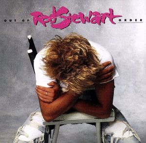 アウト・オブ・オーダー [CD] ロッド・スチュワート