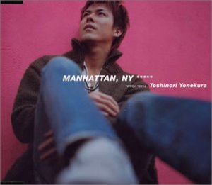 MANHATTAN，NY***** [CD] 米倉利紀 米倉利徳 金子隆博 前嶋康明 内池秀和; 米倉利紀