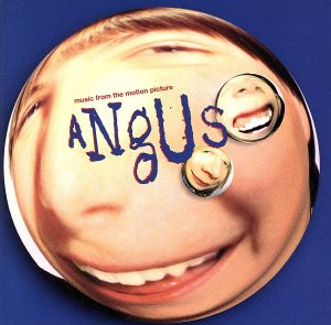 アンガス [CD] サントラ、 TILT、 パンジー・ディビジョン、 ラブ・スピット・ラブ、 グリーン・デイ、 ASH、 ダンスホール・クラッシャーズ、 リバーデイルズ、 スモーキング・ポープス、 ウィーザー; グー・グー・ドールズ