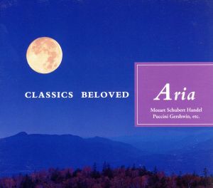 とっておきのクラシック(6)アリア [CD] オムニバス(クラシック) オックスフォード・ニュー・カレッジ合唱団 フォーレ ヒギンボトム(エドワード) ローザンヌ室内管弦楽団; セント・ポール室内管弦楽団