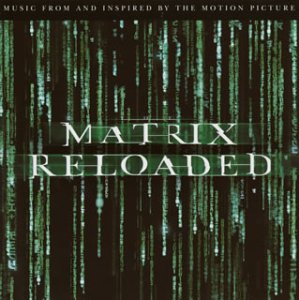 マトリックス リローデッド [CD] サントラ デイヴ・マシューズ・バンド マリリン・マンソン ロブ・ゾンビ デフトーンズ P.O.D. オークンフォールド フルーク リンキン・パーク ロブ・デューガン; チーム・スリープ