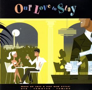 Our Love to Stay [CD] Our Love to Stay Tamotsu SeNa AYA Fuming; URU