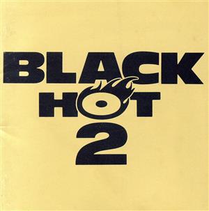 BLACK HOT(2) [CD] オムニバス エル・デバージ アル・B・シュア! ランディ・クロフォード カット・クロース シール U.N.V. クインシー・ジョーンズ リパーカッションズ SF・スパニッシュ・フライ; ジギー・マーリー