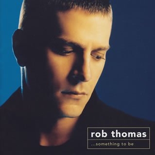 サムシング・トゥ・ビー(初回) [CD] ロブ・トーマス