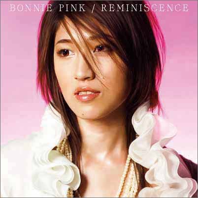 REMINISCENCE [CD] BONNIE PINK ボニーピンク