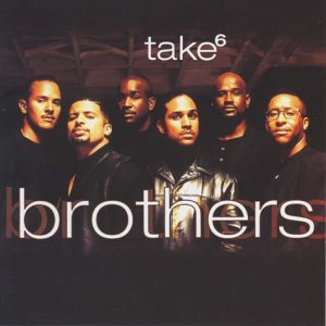 ブラザーズ [CD] TAKE 6