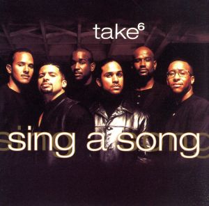 シング・ア・ソング [CD] TAKE 6