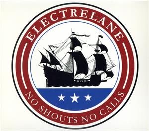 No Shouts， No Calls [CD] エレクトリレーン