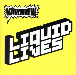 リキッド・ライブス(日本限定 [CD] ハドーケン!